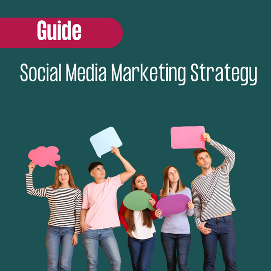 Creating your Social Media Marketing Strategy - A Guide for Small Businesses